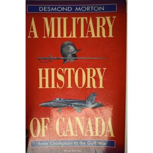 USED A MILITARY HISTORY OF CANADA