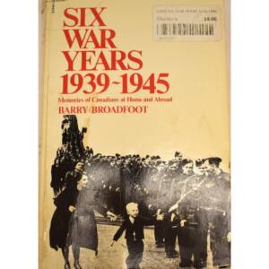 USED SIX WAR YEARS 1939-1945 - MEMORIES OF CANADIA