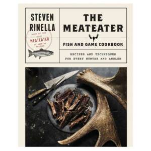 MEATEATER FISH & GAME COOKBOOK